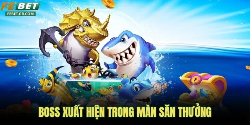 boss-khong-lo-xuat-hien-trong-man-san-thuong