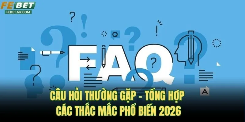 câu hỏi thường gặp