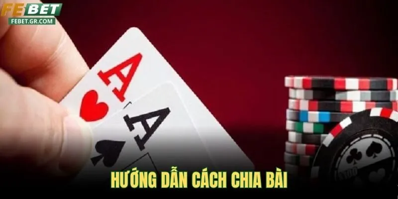 huong-dan-cach-chia-bai