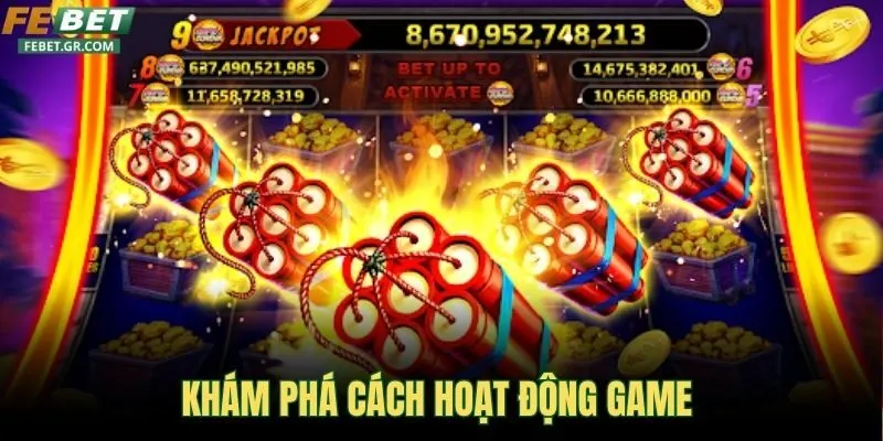 kham-pha-cach-hoat-dong-game