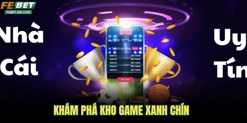 kham-pha-kho-game-xanh-chin