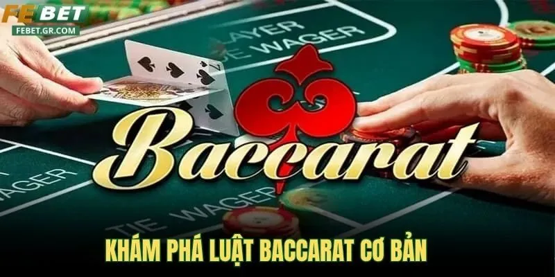 kham-pha-luat-baccarat-co-ban