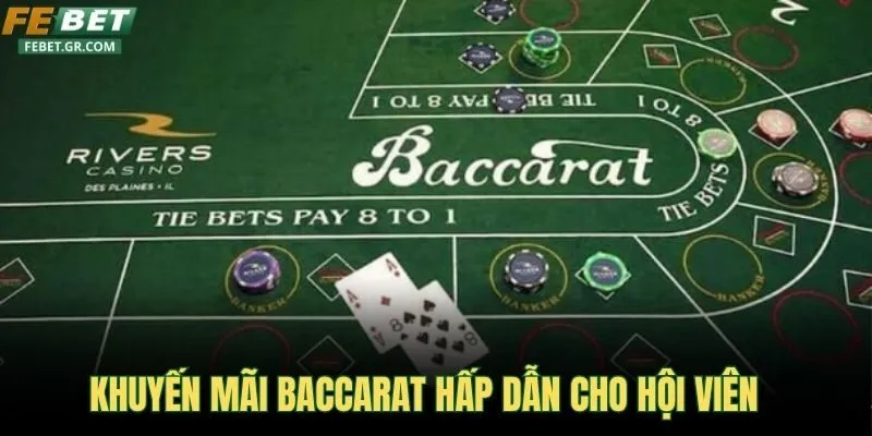 khuyen-mai-baccarat-hap-dan-cho-hoi-vien-moi