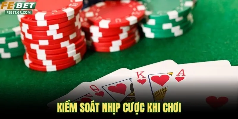kiem-soat-nhip-cuoc-khi-choi