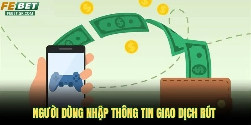 nguoi-dung-nhap-thong-tin-giao-dich-rut-tien