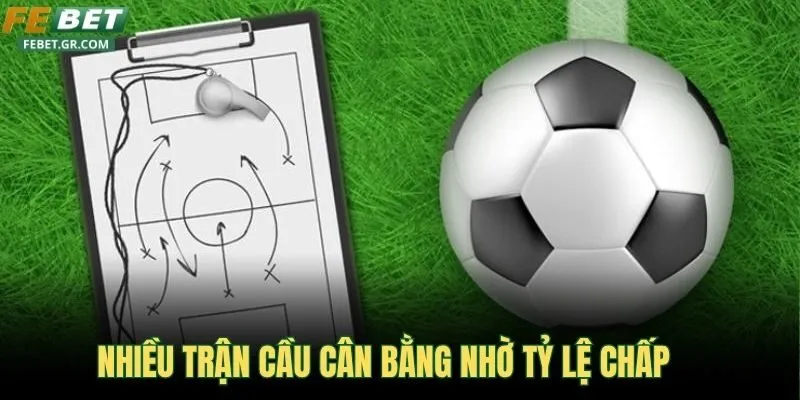 nhieu-tran-cau-can-bang-nho-ty-le-chap