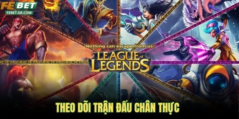 theo-doi-tran-dau-chan-thuc