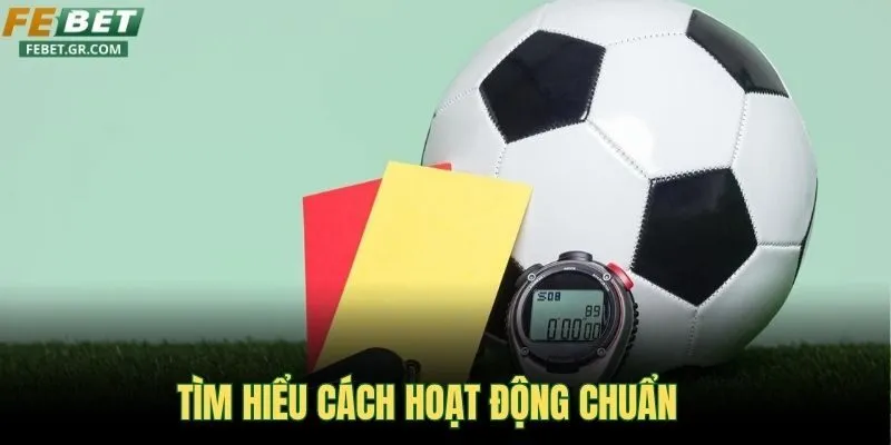 tim-hieu-cach-hoat-dong-chuan
