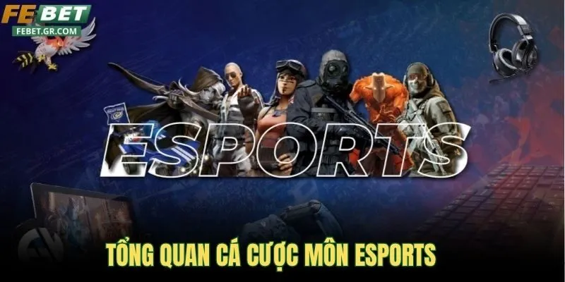 tong-quan-ca-cuoc-mon-esports