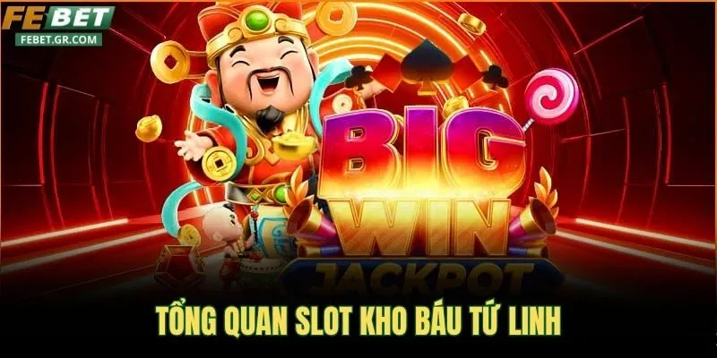 tong-quan-slot-kho-bau-tu-linh